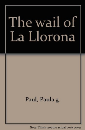 The wail of La Llorona